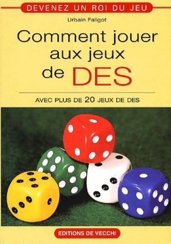 Livrenpoche : Comment jouer aux jeux de dés - Urbain Faligot - Livre