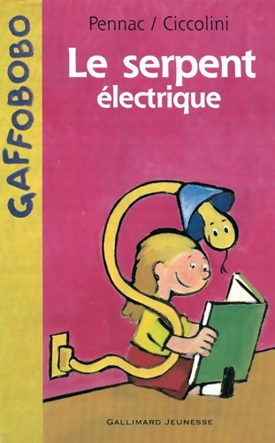 Livrenpoche : Gaffobobo le serpent électrique - sélection du comité des mamans hiver 2002 (3-6 ans) - Pennac - Livre