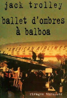 Livrenpoche : Ballet d'ombres à Balboa - Jack Trolley - Livre