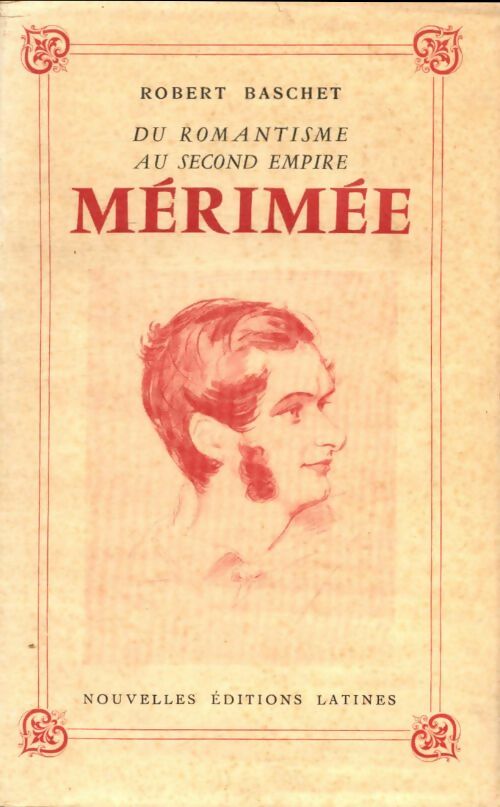 Livrenpoche : Du romantisme au second empire : Mérimée 1803-1870 - Robert Baschet - Livre