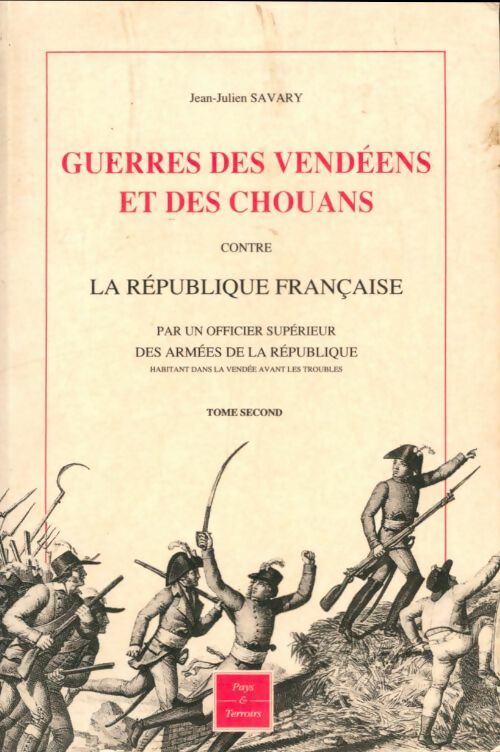 Livrenpoche : Guerres des vendéens et des chouans contre la république française Tome II - Jean-Julien Savary - Livre