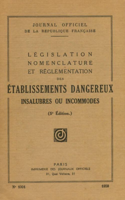 Livrenpoche : Législation nomenclature et réglementation des établissements dangereux, insalubres ou incommodes - Collectif - Livre