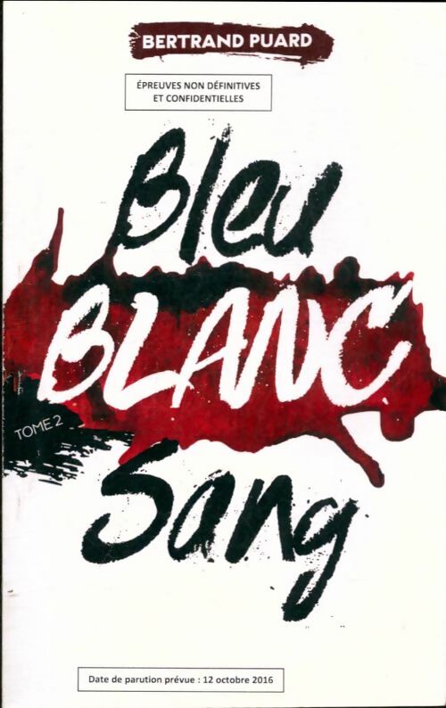 Livrenpoche : La trilogie bleu blanc sang Tome II : Blanc - Bertrand Puard - Livre