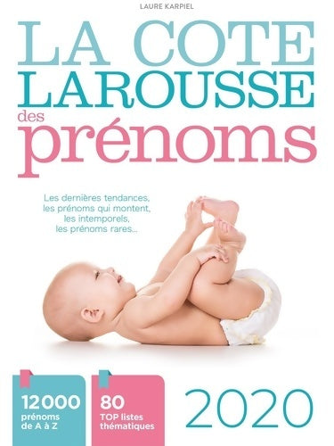 Livrenpoche : La cote Larousse des prénoms 2020 - Laure Karpiel - Livre