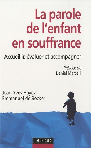 Livrenpoche : La parole de l'enfant en souffrance - accueillir évaluer et accompagner - Jean-Yves Hayez - Livre