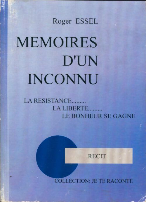 Livrenpoche : Mémoires d'un inconnu - Roger Essel - Livre