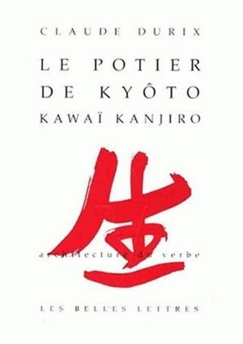 Livrenpoche : Le potier de kyoto : Kawaï kanjiro - Claude Durix - Livre