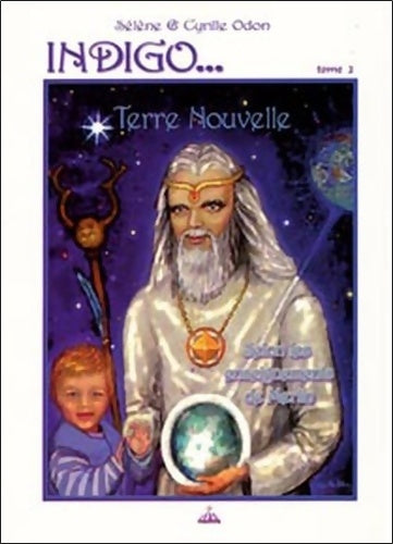 Livrenpoche : Indigo... Terre nouvelle Tome II - Cyrille Odon, Sélène Odon - Livre