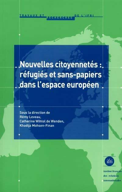 Livrenpoche : Nouvelles citoyennetes refugies et sans-papiers dans l'espace européen - Rémy Leveau - Livre