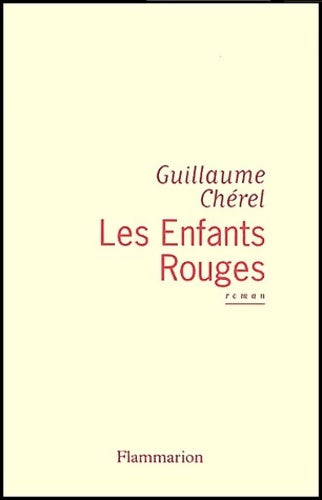 Livrenpoche : Les enfants rouges - Guillaume Chérel - Livre