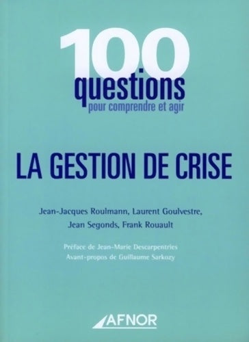 Livrenpoche : La gestion de crise - Laurent Goulvestre - Livre