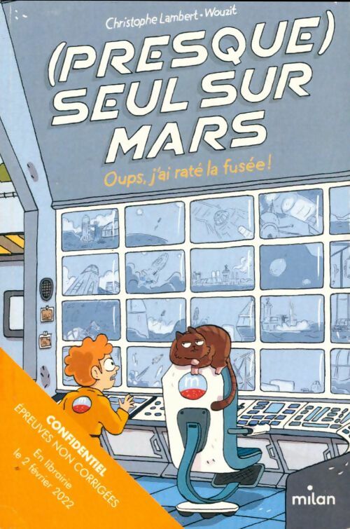 Livrenpoche : (Presque) Seul sur Mars Tome I : Oups j'ai raté la fusée ! - Christophe Lambert - Livre