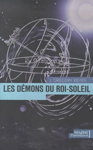 Livrenpoche : Les démons du roi-soleil - Gregoy J. Keyes - Livre