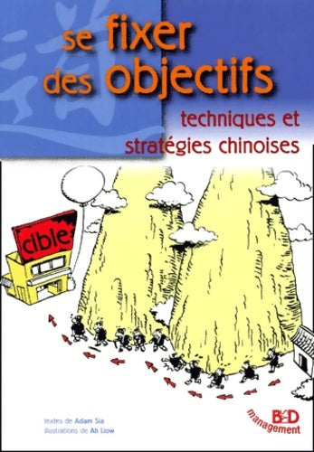 Livrenpoche : Se fixer des objectifs / techniques et stratégies chinoises - Adam Sia - Livre