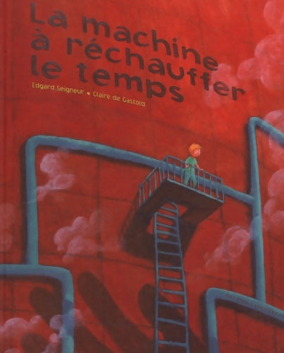Livrenpoche : La machine a réchauffer le temps - C. De Gastold - Livre