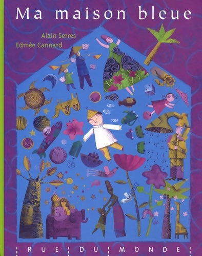 Livrenpoche : Ma maison bleue - Alain Serres - Livre