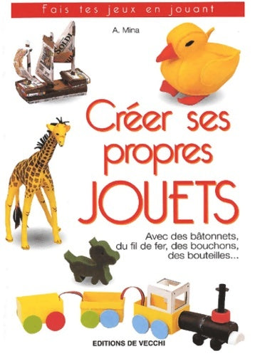 Livrenpoche : Créer ses propres jouets - Attilio Mina - Livre