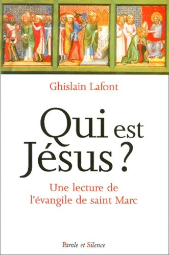 Livrenpoche : Qui est jésus ? une lecture spirituelle de l'Evangile selon saint-marc - Ghislain Lafont - Livre
