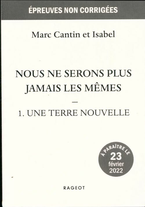 Livrenpoche : Nous ne serons plus jamais les mêmes Tome I : Une terre nouvelle - Marc Cantin - Livre