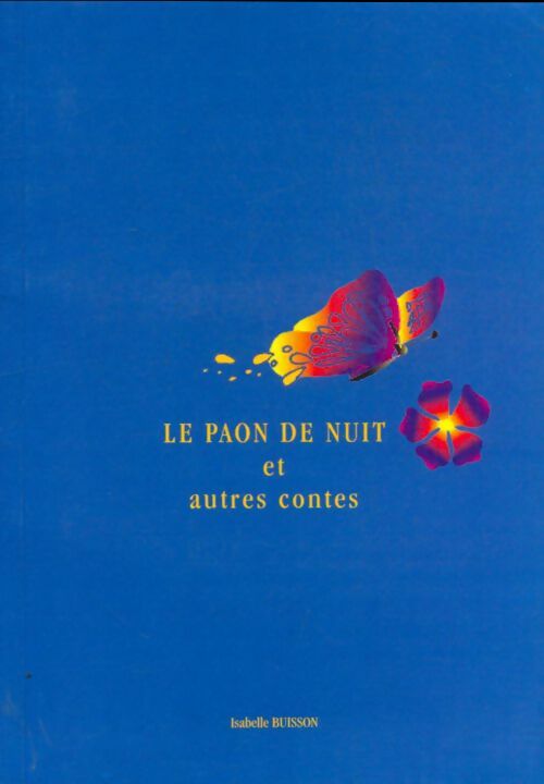 Livrenpoche : Le paon de nuit et autres contes - Isabelle Buisson - Livre
