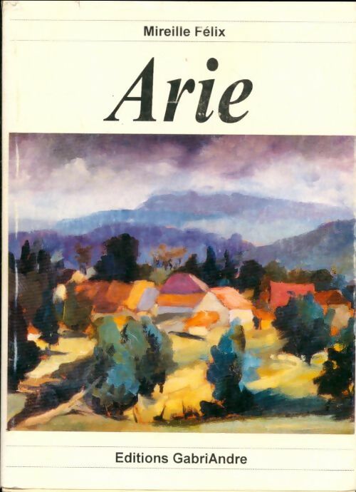 Livrenpoche : Arie - Mireille Félix - Livre