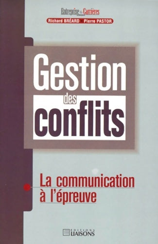 Livrenpoche : Gestion des conflits : La communication à l'épreuve - Breard - Livre