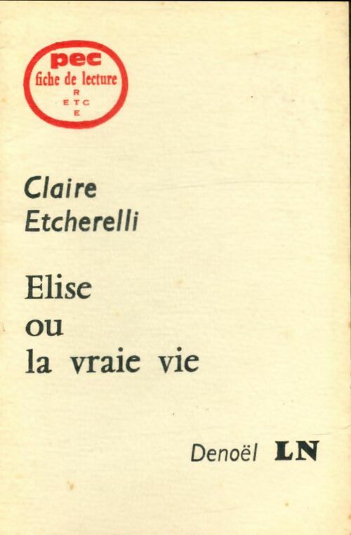 Livrenpoche : Élise ou la vraie vie - Claire Etcherelli - Livre