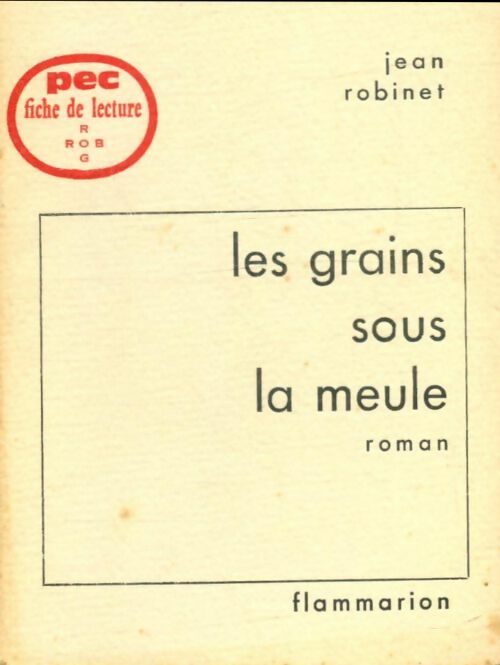 Livrenpoche : Les grains sous la meule - Jean Robinet - Livre
