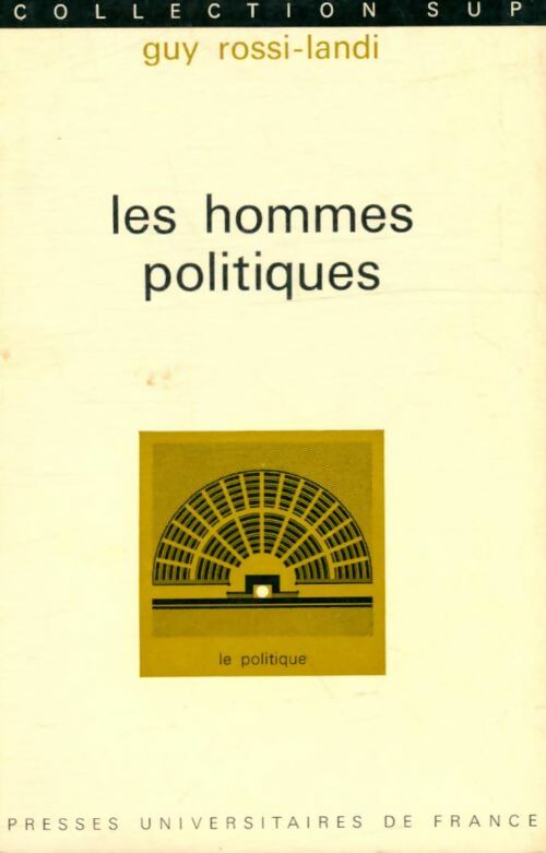 Livrenpoche : Les hommes politiques - Guy Rossi-Landi - Livre