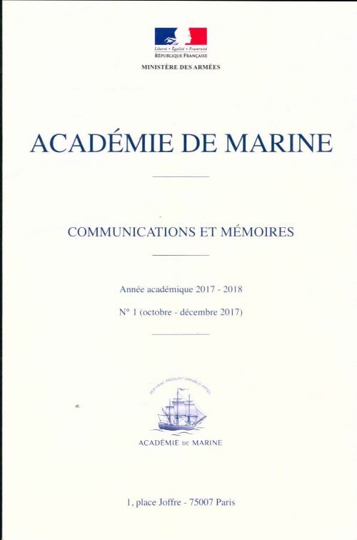Livrenpoche : Académie de marine. Communications et mémoires n°1, Année académique 2017-2018 - Collectif - Livre