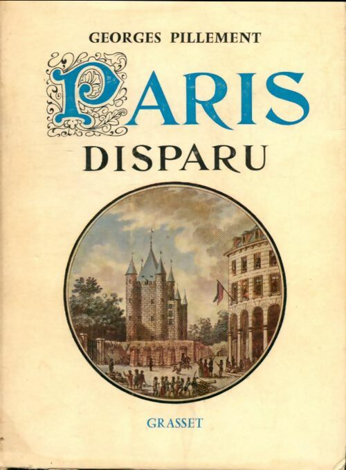 Livrenpoche : Paris disparu - Georges Pillement - Livre