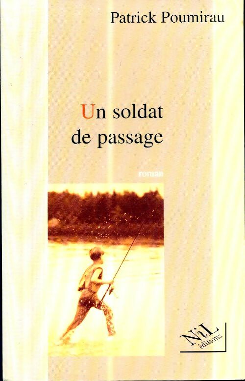 Livrenpoche : Un soldat de passage - Patrick Poumirau - Livre