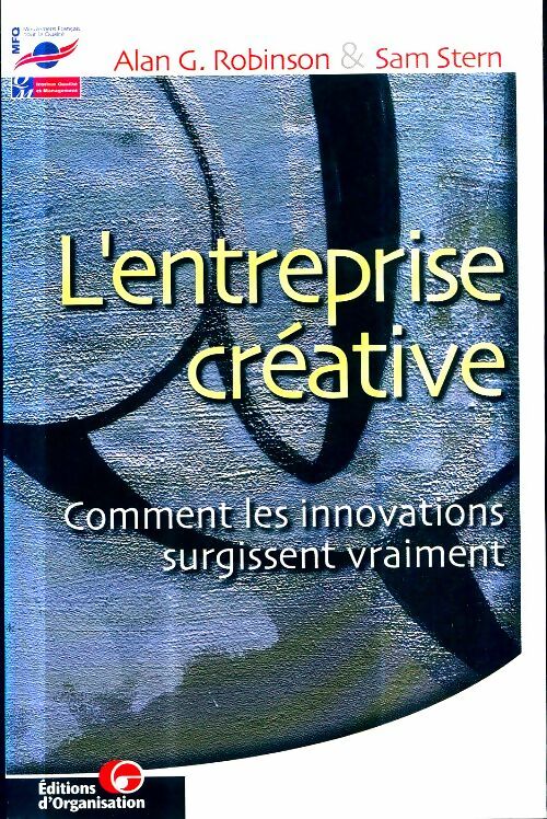 Livrenpoche : L'entreprise créative : Comment les innovations surgissent vraiment - sam Stern - Livre