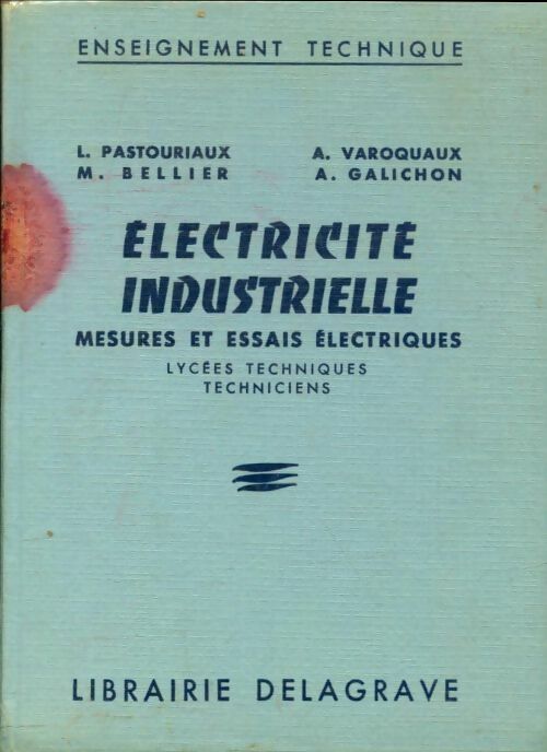 Livrenpoche : Électricité industrielle : Mesures et essais électriques - L. Pastouriaux - Livre