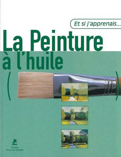 Livrenpoche : La peinture à l'huile - Ramon De Jesus Rodriguez - Livre