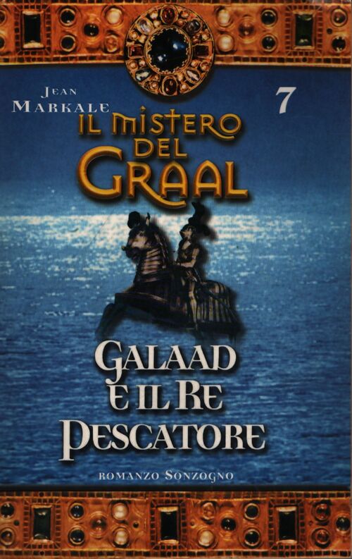 Il mistero del Graal Tome VII : Galaad e il Re Pescatore - Jean Markale - Livre