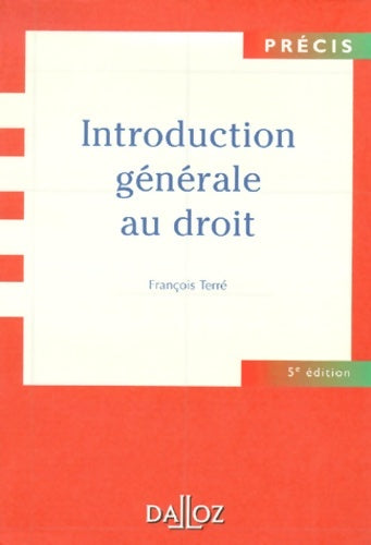 Livrenpoche : Introduction générale au droit 5e édition - François Terré - Livre