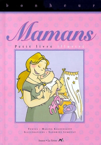 Livrenpoche : Le petit livre illustré des mamans - Collectif - Livre