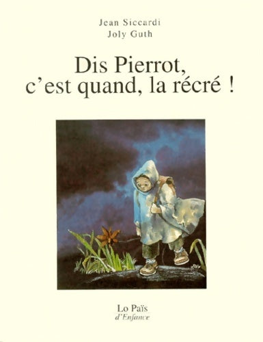 Livrenpoche : Dis pierrot c'est quand la récré ! - Siccardi - Livre