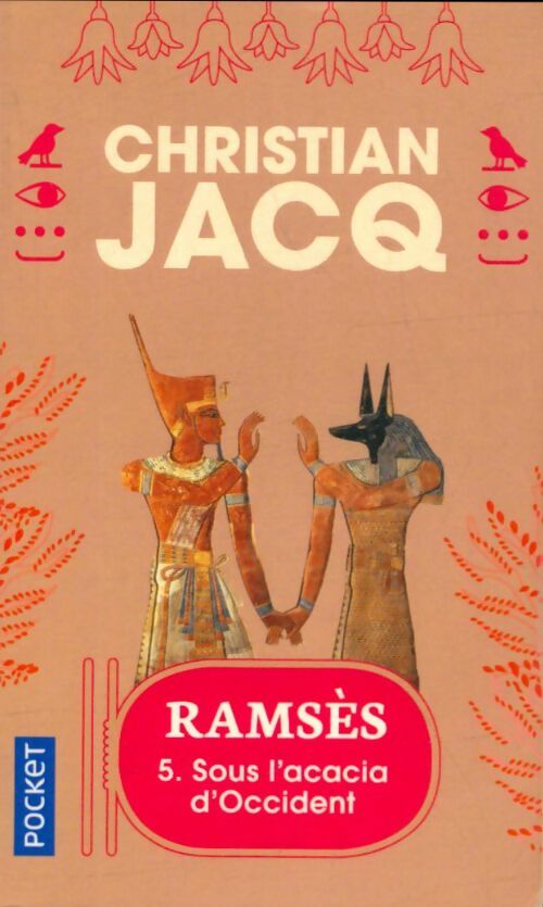 Livrenpoche : Ramsès Tome V : Sous l'acacia d'occident - Christian Jacq - Livre