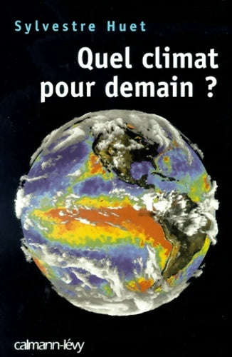 Livrenpoche : Quel climat pour demain ? - Sylvestre Huet - Livre