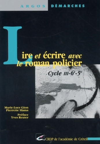 Livrenpoche : Lire et écrire avec le roman policier - Marie-Luce Gion - Livre