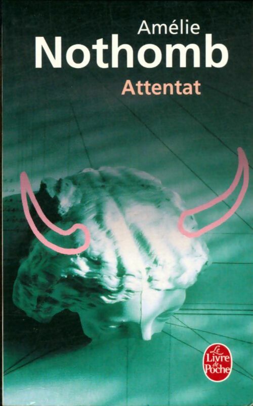 Livrenpoche : Attentat - Amélie Nothomb - Livre