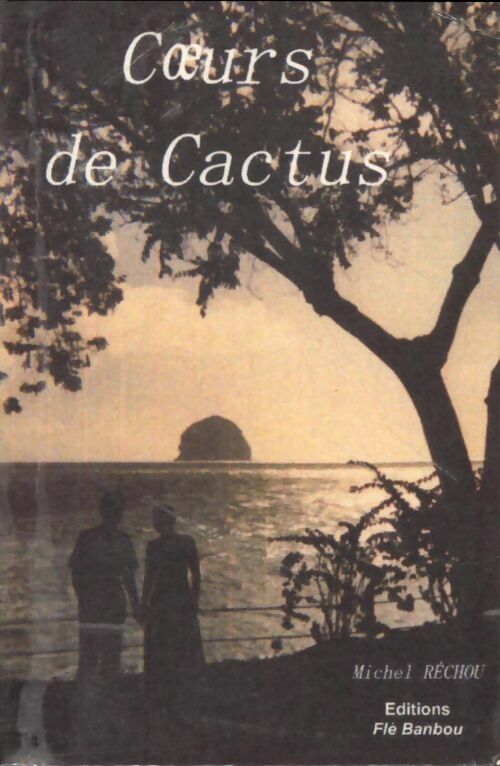 Livrenpoche : Coeurs de cactus - Michel Réchou - Livre