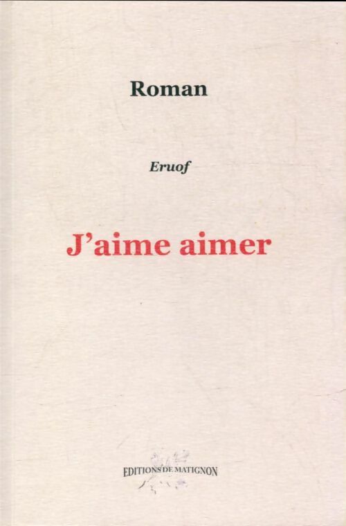 Livrenpoche : J'aime aimer - Eruof - Livre