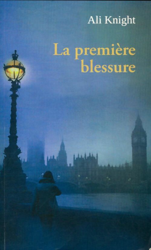 Livrenpoche : La première blessure - Ali Knight - Livre