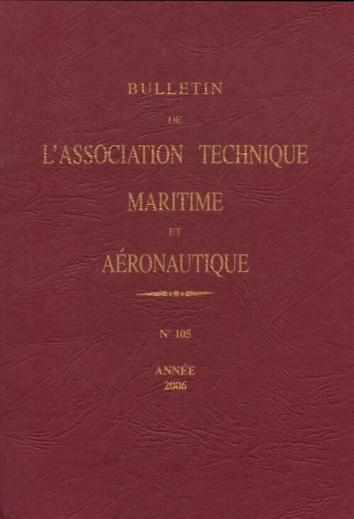 Livrenpoche : Bulletin de l'association technique maritime et aéronautique n°105 - Collectif - Livre