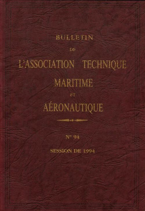 Livrenpoche : Bulletin de l'association technique maritime et aéronautique n°94 - Collectif - Livre