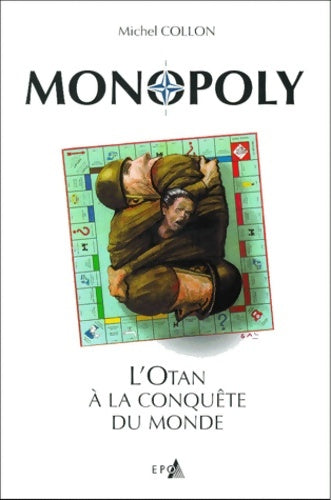 Livrenpoche : Monopoly l'otan à la conquête du monde - Michel Collon - Livre