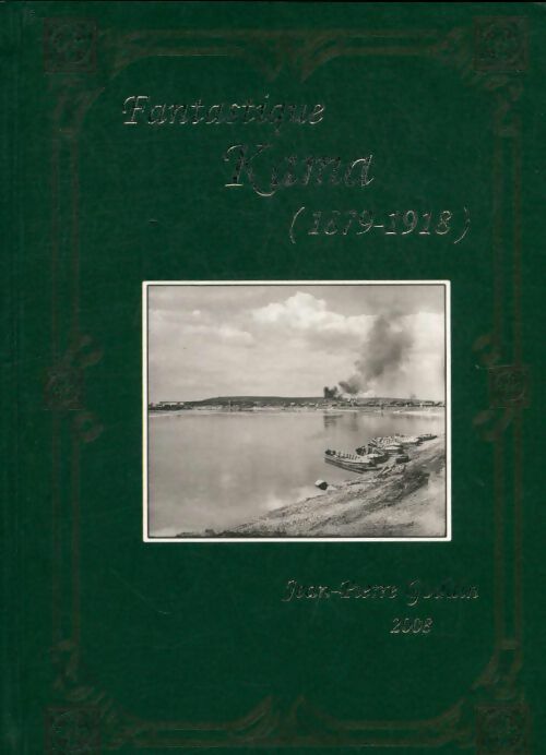 Livrenpoche : Fantastique Kama 1879-1918 - Jean-Pierre Goddin - Livre